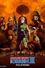 Watch Mobile Suit Gundam: The Origin III - Dawn of Rebellion Myflixer