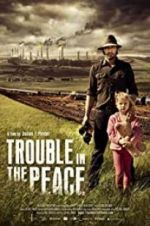 Watch Trouble in the Peace Myflixer