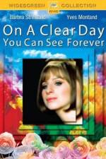 Watch On a Clear Day You Can See Forever Myflixer