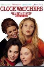 Watch Clockwatchers Myflixer