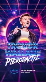 Watch Trevor Wallace: Pterodactyl Myflixer