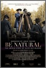 Watch Be Natural: The Untold Story of Alice Guy-Blach� Myflixer