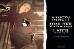 Watch Ninety Minutes Later Myflixer