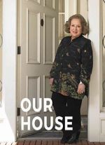 Watch Our House Myflixer