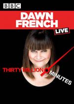 Watch Dawn French Live: 30 Million Minutes Myflixer