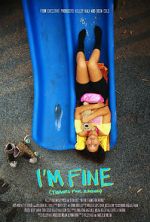 Watch I\'m Fine (Thanks for Asking) Myflixer