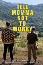 Watch Tell Momma Not to Worry Myflixer