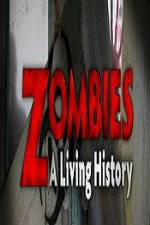 Watch History Channel Zombies A Living History Myflixer