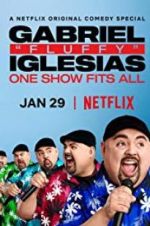 Watch Gabriel "Fluffy" Iglesias: One Show Fits All Myflixer