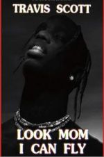 Watch Travis Scott: Look Mom I Can Fly Myflixer