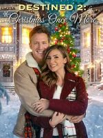 Watch Destined 2: Christmas Once More Myflixer