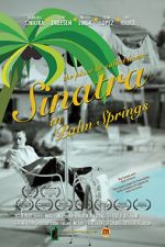 Watch Sinatra in Palm Springs Myflixer