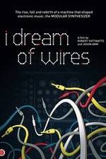 Watch I Dream of Wires Myflixer