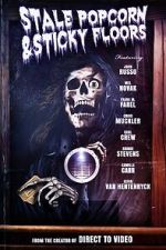 Watch Stale Popcorn and Sticky Floors Myflixer