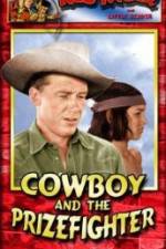 Watch Cowboy and the Prizefighter Myflixer