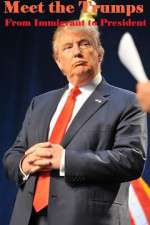Watch Meet the Trumps: From Immigrant to President Myflixer