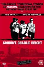Watch Goodbye Charlie Bright Myflixer