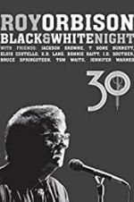 Watch Roy Orbison: Black and White Night 30 Myflixer