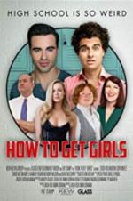 Watch How to Get Girls Myflixer