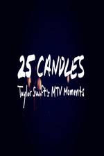 Watch 25 Candles: Taylor Swift�s MTV Moments Myflixer