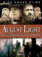 Watch August Light: Wilson\'s Creek and the Battle for Missouri Myflixer