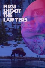 Watch First Shoot the Lawyers Myflixer