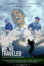 Watch The Road We've Traveled Myflixer