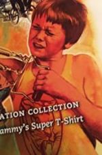 Watch Sammy\'s Super T-Shirt Myflixer