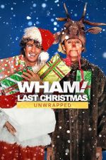 Watch Wham!: Last Christmas Unwrapped (TV Special 2024) Myflixer