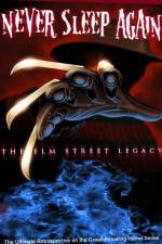 Watch Never Sleep Again The Elm Street Legacy Myflixer