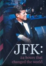 Watch JFK: 24 Hours That Change the World Myflixer