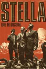Watch Stella: Live In Boston Myflixer