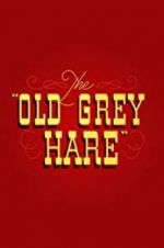 Watch The Old Grey Hare Myflixer
