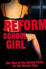 Watch Reform School Girl Myflixer