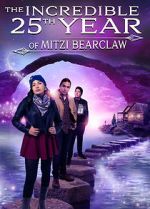 Watch The Incredible 25th Year of Mitzi Bearclaw Myflixer