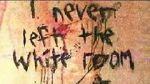 Watch I Never Left the White Room Myflixer