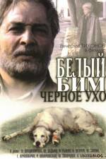 Watch Belyy Bim - Chyornoe ukho Myflixer