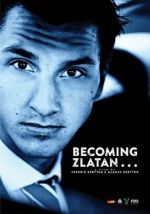 Watch Becoming Zlatan ... Myflixer