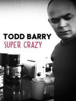 Watch Todd Barry: Super Crazy Myflixer