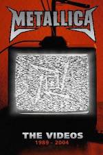 Watch Metallica The Videos 1989-2004 Myflixer