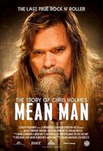 Watch Mean Man: The Story of Chris Holmes Myflixer