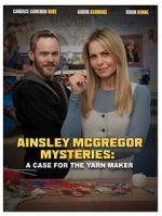 Watch Ainsley McGregor Mysteries: A Case for the Yarn Maker Myflixer