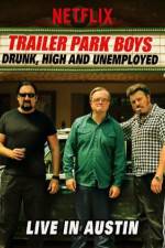 Watch Trailer Park Boys Drunk High & Unemployed Myflixer