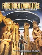 Watch Forbidden Knowledge: Lost Secrets of Egypt and the Ancients Myflixer