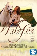 Watch Wildfire The Arabian Heart Myflixer