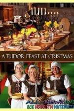 Watch A Tudor Feast at Christmas Myflixer