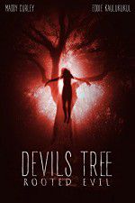 Watch Devil\'s Tree: Rooted Evil Myflixer