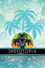 Watch Shredtopia Myflixer
