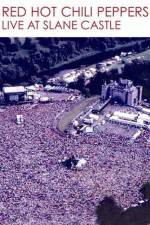 Watch Red Hot Chili Peppers Live at Slane Castle Myflixer