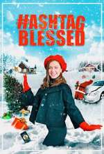 Watch Hashtag Blessed: The Movie Myflixer